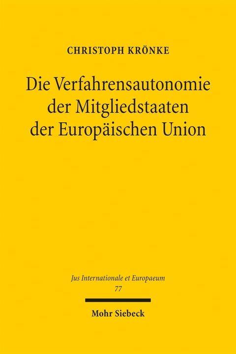 Die Verfahrensautonomie der Mitgliedstaaten der Europ&auml;ischen Union - Christoph Kr&ouml;nke