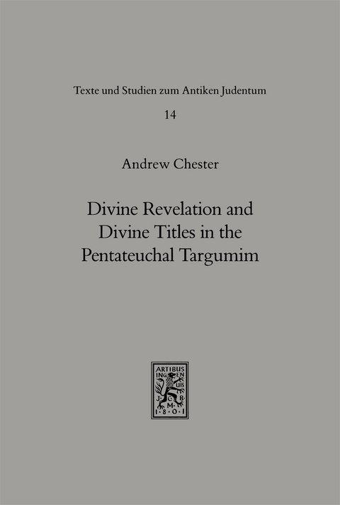 Divine Revelation and Divine Titles in the Pentateuchal Targumin - Andrew Chester