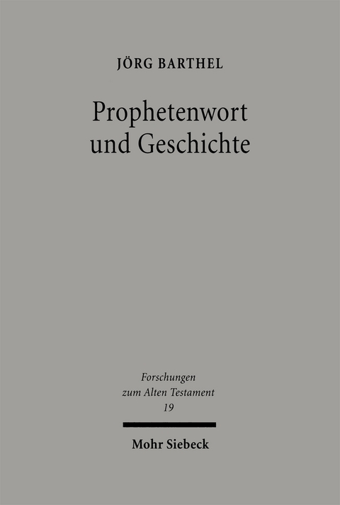 Prophetenwort und Geschichte - Jörg Barthel