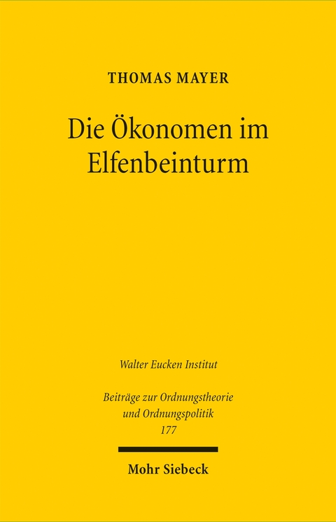 Die &Ouml;konomen im Elfenbeinturm - Thomas Mayer