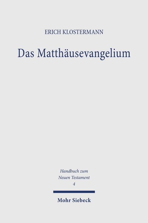 Das Matthäusevangelium - Erich Klostermann