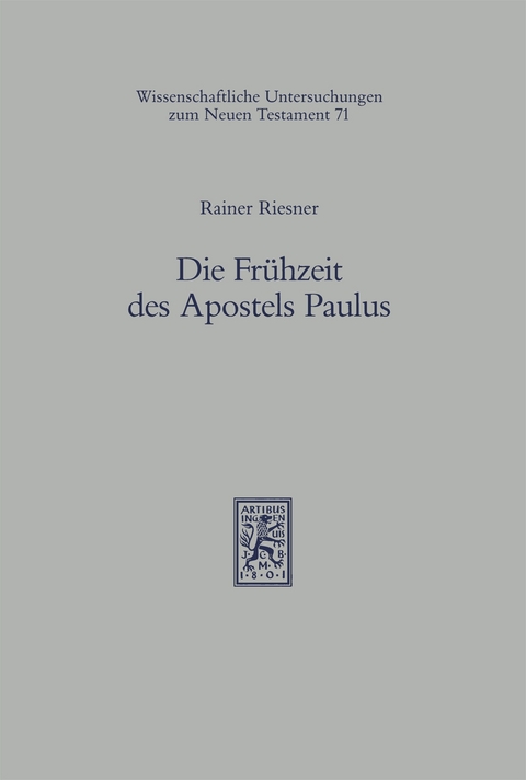 Die Frühzeit des Apostels Paulus - Rainer Riesner