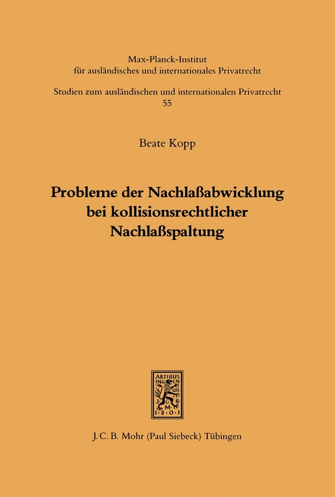 Probleme der Nachlaßabwicklung bei kollisionsrechtlicher Nachlaßspaltung - Beate Kopp