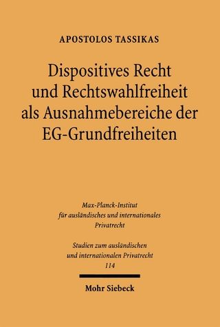 Dispositives Recht und Rechtswahlfreiheit als Ausnahmebereiche der EG-Grundfreiheiten