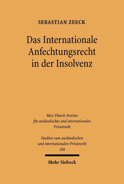 Das Internationale Anfechtungsrecht in der Insolvenz - Sebastian Zeeck