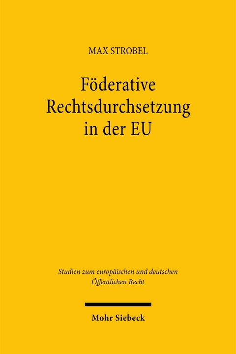 Föderative Rechtsdurchsetzung in der EU - Max Strobel