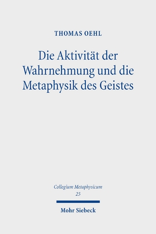 Die Aktivität der Wahrnehmung und die Metaphysik des Geistes