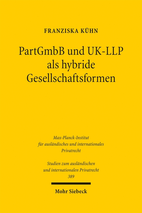 PartGmbB und UK-LLP als hybride Gesellschaftsformen - Franziska K&uuml;hn