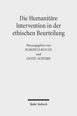 Die Humanitäre Intervention in der ethischen Beurteilung