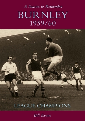 Burnley 1959/60: League Champions - Bill Evans