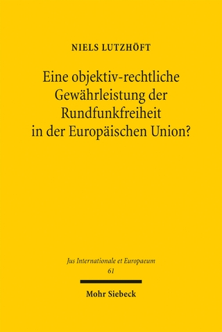 Eine objektiv-rechtliche Gewährleistung der Rundfunkfreiheit in der Europäischen Union?