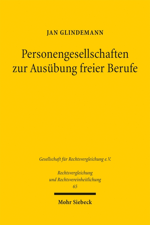 Personengesellschaften zur Aus&uuml;bung freier Berufe - Jan Glindemann