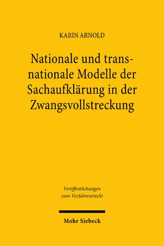 Nationale und transnationale Modelle der Sachaufklärung in der Zwangsvollstreckung