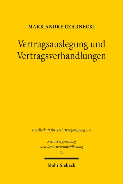 Vertragsauslegung und Vertragsverhandlungen - Mark Andre Czarnecki