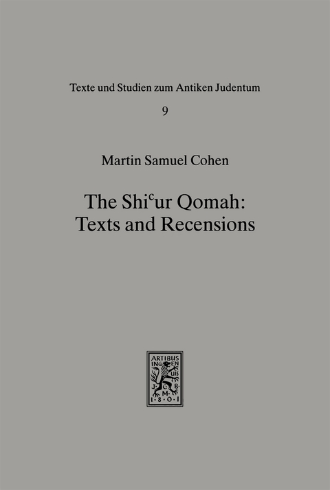 The Shicur Qomah: Texts and Recensions - Martin S. Cohen