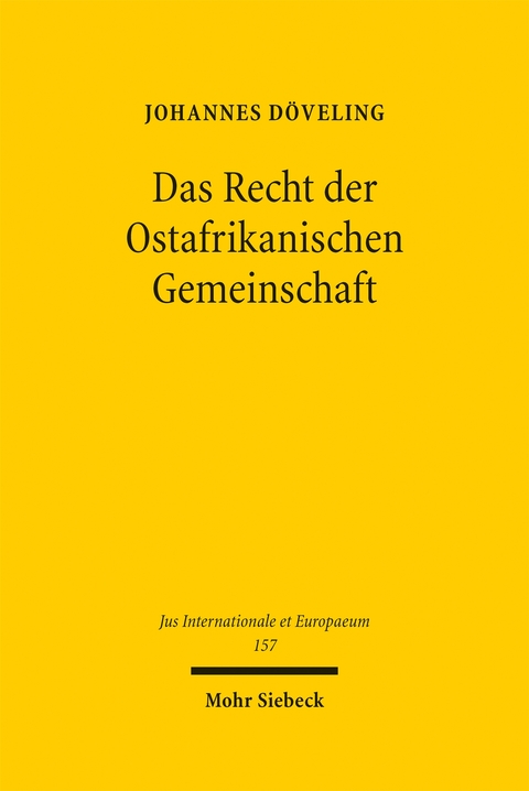Das Recht der Ostafrikanischen Gemeinschaft - Johannes D&ouml;veling