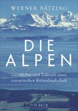 Die Alpen - Bätzing, Werner