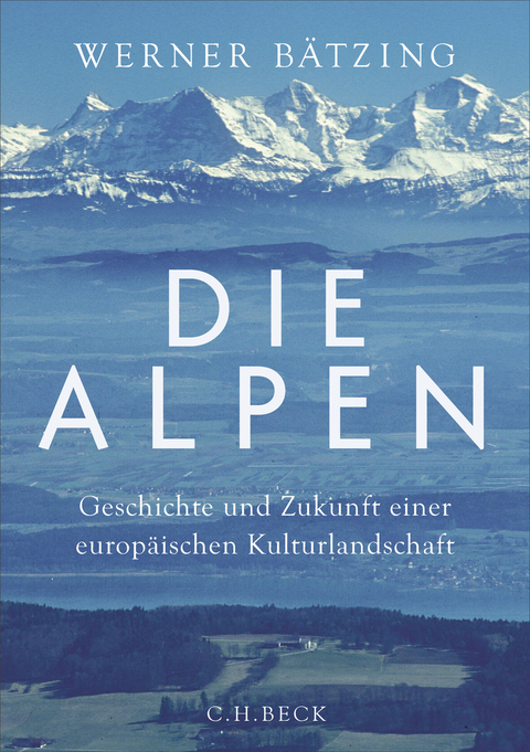 Die Alpen - Werner Bätzing