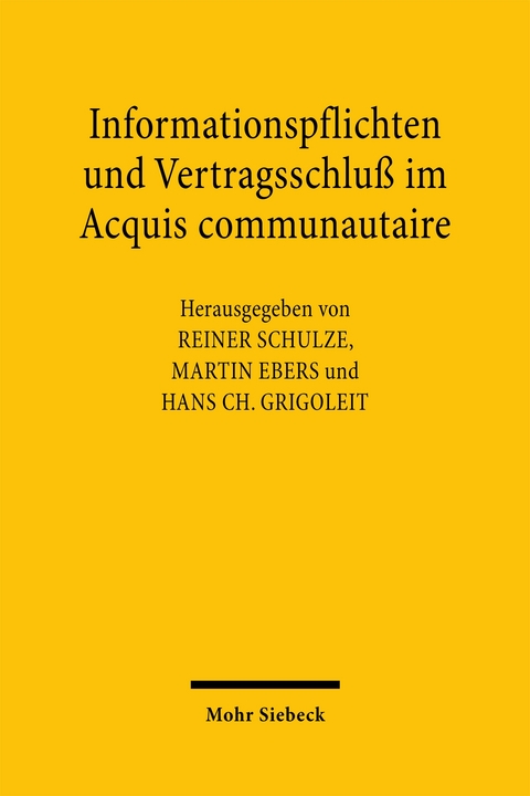 Informationspflichten und Vertragsschlu&szlig; im Acquis communautaire - 