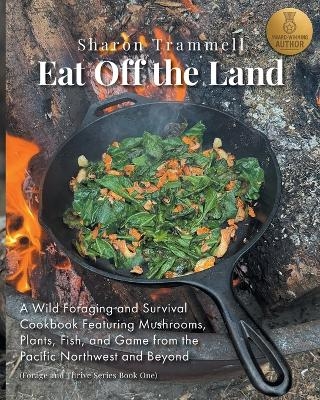 Eat off the Land - Sharon Trammell