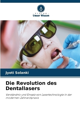 Die Revolution des Dentallasers - Jyoti Solanki