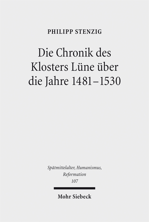 Die Chronik des Klosters L&uuml;ne &uuml;ber die Jahre 1481-1530 - Philipp Stenzig