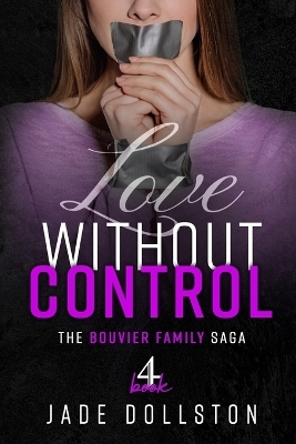 Love Without Control - Jade Dollston