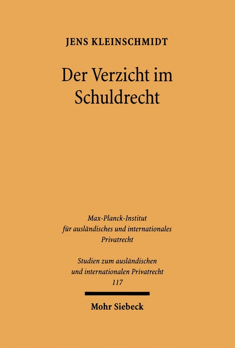 Der Verzicht im Schuldrecht - Jens Kleinschmidt