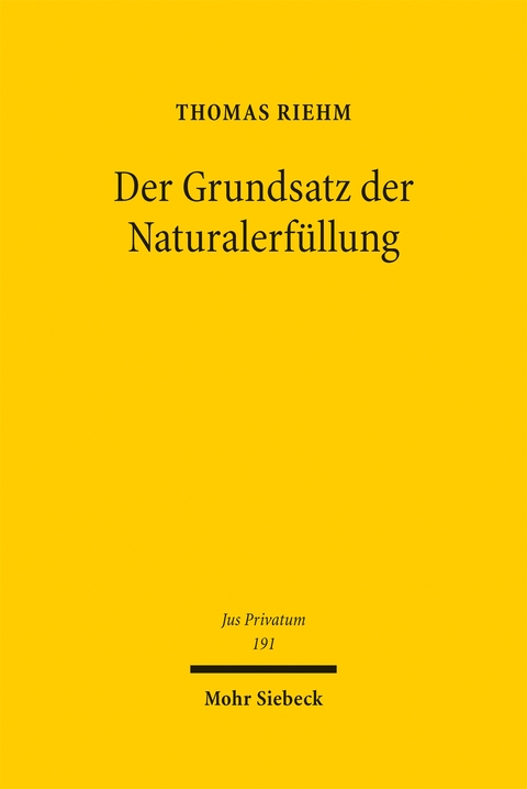 Der Grundsatz der Naturalerf&uuml;llung - Thomas Riehm