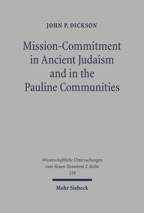 Mission-Commitment in Ancient Judaism and in the Pauline Communities - John Dickson