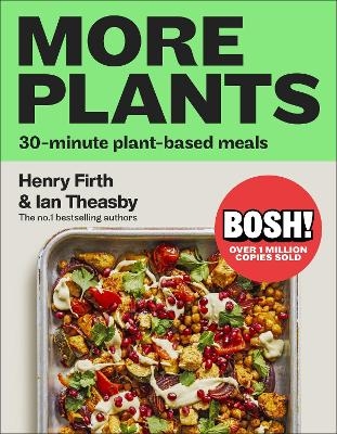 BOSH! More Plants - Ian Theasby, Henry Firth