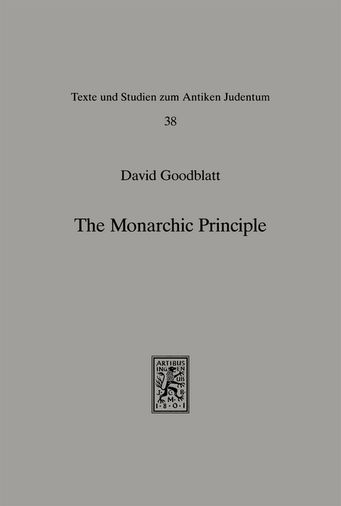 The Monarchic Principle - David Goodblatt