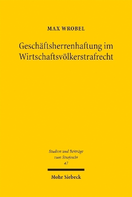 Geschäftsherrenhaftung im Wirtschaftsvölkerstrafrecht