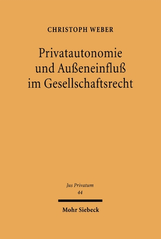 Privatautonomie und Außeneinfluß im Gesellschaftsrecht