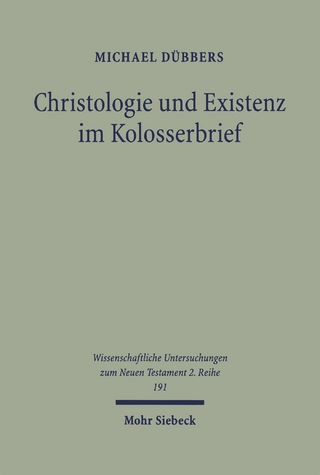Christologie und Existenz im Kolosserbrief