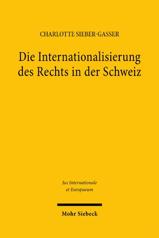 Die Internationalisierung des Rechts in der Schweiz