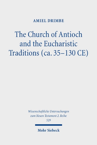 The Church of Antioch and the Eucharistic Traditions (ca. 35-130 CE)