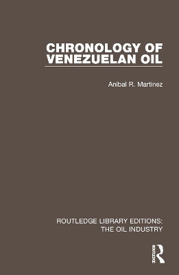 Chronology of Venezuelan Oil - Anibal R. Martinez