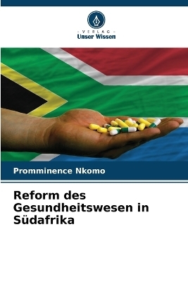 Reform des Gesundheitswesen in S&uuml;dafrika - Promminence Nkomo