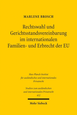 Rechtswahl und Gerichtsstandsvereinbarung im internationalen Familien- und Erbrecht der EU