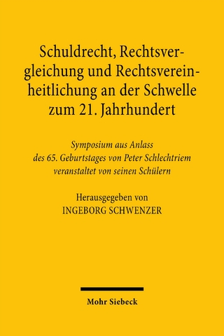 Schuldrecht, Rechtsvergleichung und Rechtsvereinheitlichung an der Schwelle zum 21. Jahrhundert