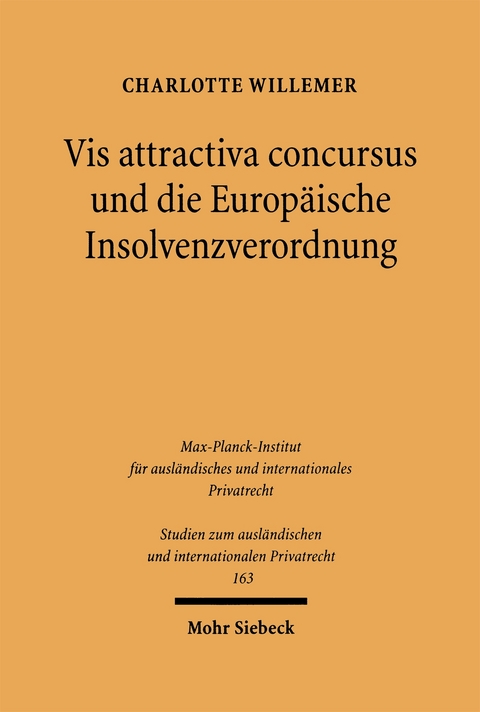 Vis attractiva concursus und die Europ&auml;ische Insolvenzverordnung - Charlotte Willemer