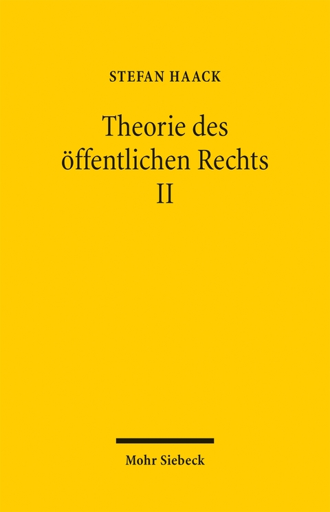 Theorie des öffentlichen Rechts II - Stefan Haack