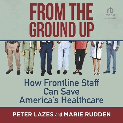 From the Ground Up - Marie Rudden, Peter Lazes