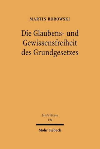 Die Glaubens- und Gewissensfreiheit des Grundgesetzes