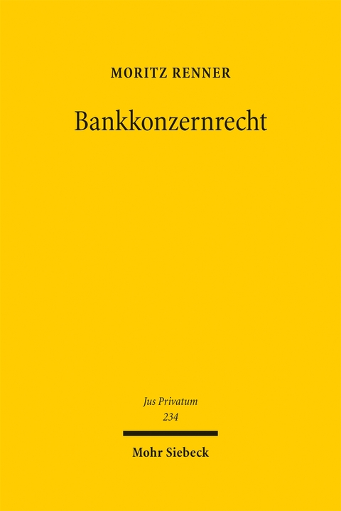 Bankkonzernrecht - Moritz Renner