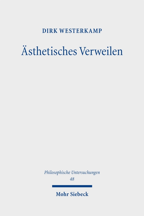 &Auml;sthetisches Verweilen - Dirk Westerkamp