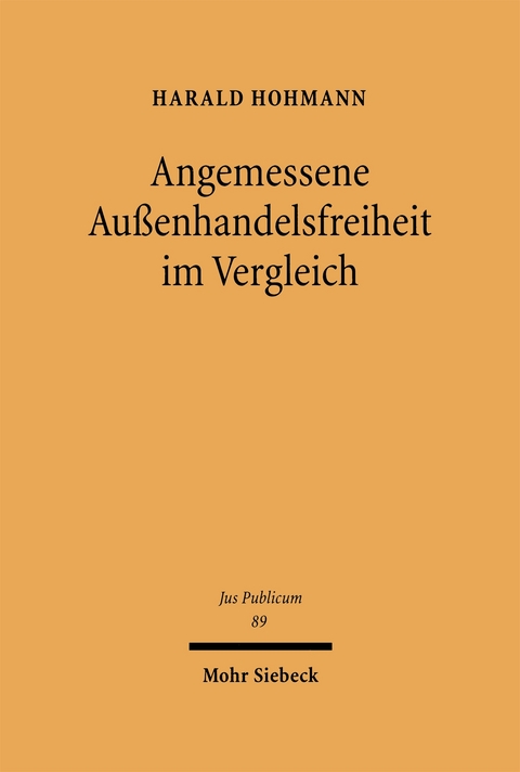 Angemessene Au&szlig;enhandelsfreiheit im Vergleich - Harald Hohmann