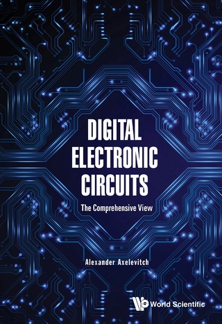 DIGITAL ELECTRONIC CIRCUITS: THE COMPREHENSIVE VIEW