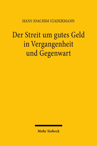 Der Streit um gutes Geld in Vergangenheit und Gegenwart
